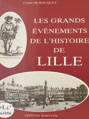 cover image of Les grands événements de l'histoire de Lille